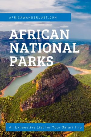 The Most Exhaustive List of African National Parks - Africa Wanderlust